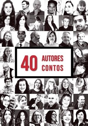 40 AUTORES, 40 CONTOS: ANTOLOGIA DE AUTORES | 9789893573808