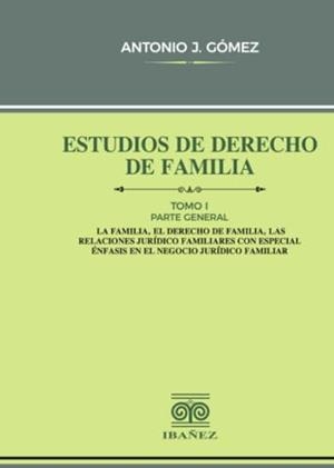 ESTUDIOS DE DERECHO DE FAMILIA. TOMO I | 9789587919394 | GÓMEZ RINCON, ANTONIO J.