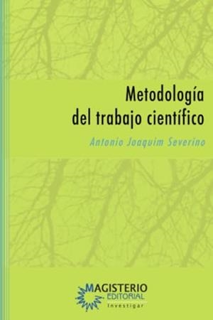 METODOLOGÍA DEL TRABAJO CIENTÍFICO | 9789582005795 | JOAQUIM SEVERINO, ANTONIO