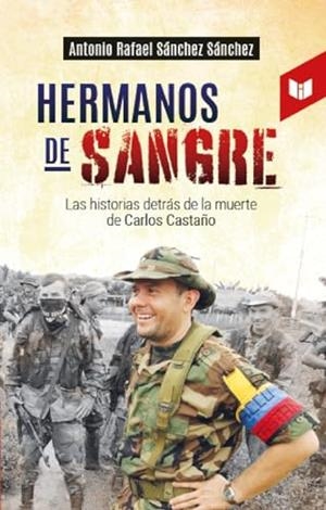 HERMANOS DE SANGRE | 9789585040748 | SÁNCHEZ SÁNCHEZ, ANTONIO RAFAEL