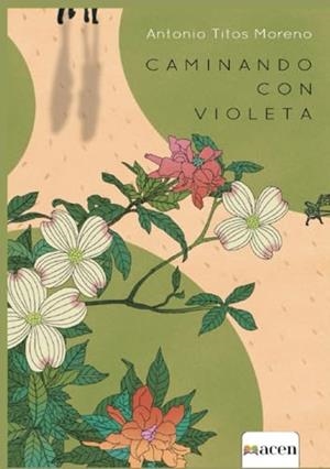 CAMINANDO CON VIOLETA | 9788412757361 | TITOS MORENO, ANTONIO