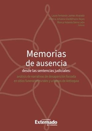 MEMORIAS DE AUSENCIA DESDE LAS SENTENCIAS JUDICIAL | 9789587909876 | CASTILLO FERNÁNDEZ, ARIET