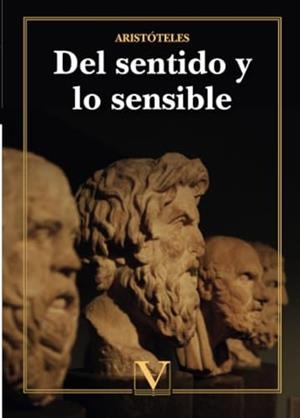 DEL SENTIDO Y LO SENSIBLE | 9788413376141 | ARISTÓTELES