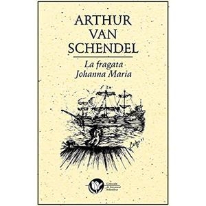 FRAGATA JOHANA MARIA, LA | 9786077640646 | VAN SCHENDEL, ARTHUR