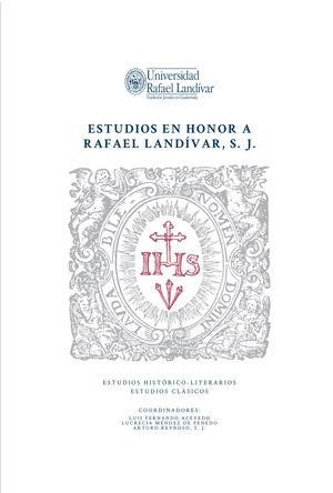 ESTUDIOS EN HONOR A RAFAEL LANDÍVAR, S. J. | 9789929544437 | REYNOSO, S. J., ARTURO