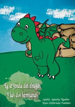 LEYENDA DEL DRAGÓN Y LAS DOS HERMANAS, LA | 9788409370948 | ANTUÑA LLONENS, ASTRID