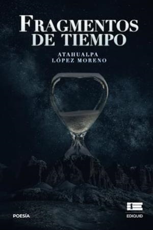 FRAGMENTOS DE TIEMPO | 9786125112354 | LÓPEZ MORENO, ATAHUALPA