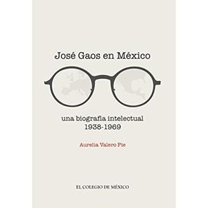 JOSÉ GAOS EN MÉXICO | 9786074627459 | VALERO PIE, AURELIA