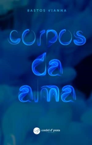CORPOS DA ALMA | 9789895453504 | VIANNA, BASTOS