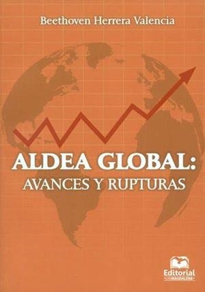 ALDEA GLOBAL : AVANCES Y RUPTURAS | 9789587461015 | HERRERA VALENCIA, BEETHOVEN