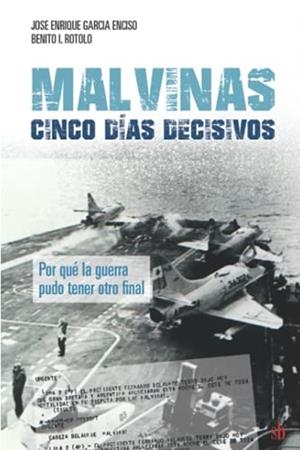 MALVINAS : CINCO DÍAS DECISIVOS | 9789878384535 | I. ROTOLO, BENITO