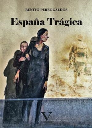 ESPAÑA TRÁGICA | 9788413374475 | PÉREZ GALDÓS, BENITO