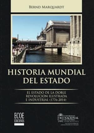 HISTORIA MUNDIAL DEL ESTADO | 9789587711318 | MARQUARDT, BERND