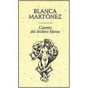 CUENTOS DEL ARCHIVO HURUS | 9789686567380 | MARTÍNEZ, BLANCA