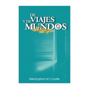 DE VIAJES Y DE MUNDOS | 9786078814619 | GUTIÉRREZ, BRIANNA