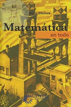 MATEMÁTICA EN TODO | 9789582090043 | D'AMORE, BRUNO
