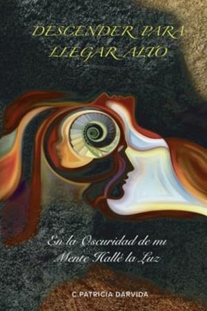 DESCENDER PARA LLEGAR ALTO | 9781736151808 | DARVIDA, C. PATRICIA