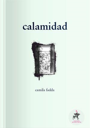 CALAMIDAD | 9789569594670 | FADDA GACITÚA, CAMILA