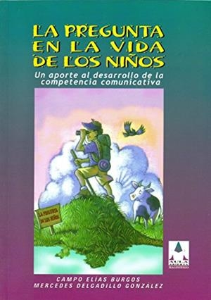 PREGUNTA EN LA VIDA DE LOS NIÑOS, LA | 9789582007201 | ELÍAS BURGOS, CAMPO