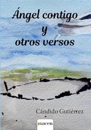 ÁNGEL CONTIGO Y OTROS VERSOS | 9788412878219 | GUTIÉRREZ NIETO, CÁNDIDO