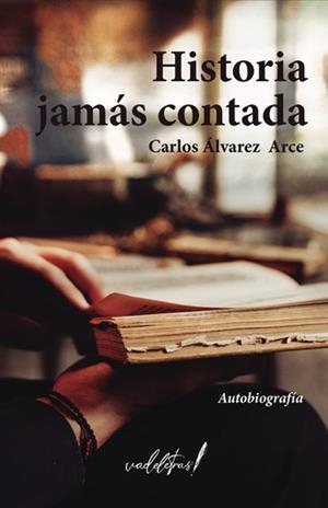 HISTORIA JAMÁS CONTADA | 9788412774078 | ÁLVAREZ ARCE, CARLOS