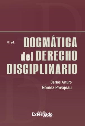 DOGMÁTICA DEL DERECHO DISCIPLINARIO | 9789585061064 | ARTURO GÓMEZ, CARLOS