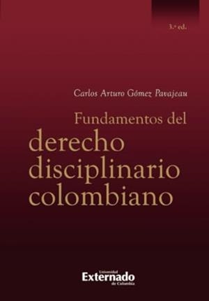 FUNDAMENTOS DEL DERECHO DISCIPLINARIO COLOMBIANO | 9789587905519 | ARTURO GÓMEZ, CARLOS