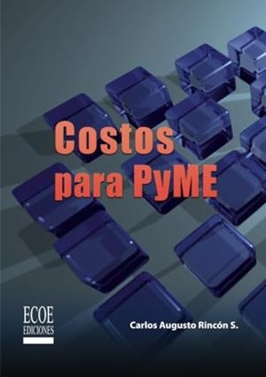 COSTOS PARA PYME | 9789586487177 | RINCÓN SOTO, CARLOS AUGUSTO