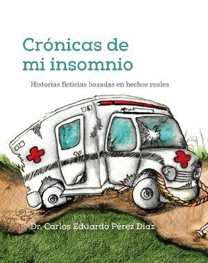 CRÓNICAS DE MI INSOMNIO | 9786289529364 | PÉREZ DÍAZ, CARLOS EDUARDO