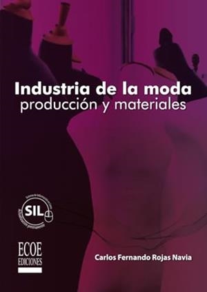 INDUSTRIA DE LA MODA | 9789587710434 | ROJAS NAVIA, CARLOS FERNANDO