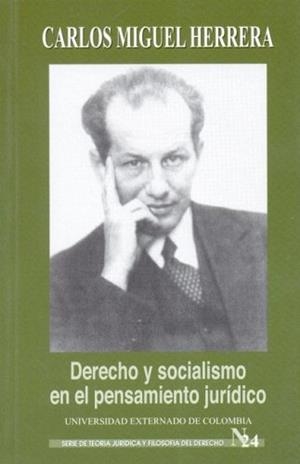 DERECHO Y SOCIALISMO EN EL PENSAMIENTO JURÍDICO | 9789586166751 | HERRERA, CARLOS MIGUEL