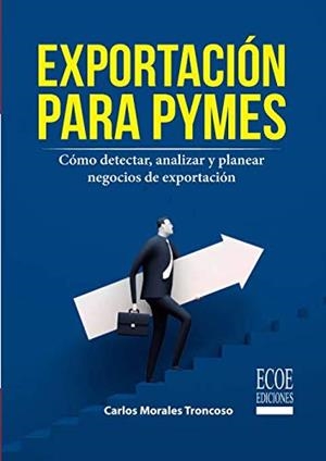 EXPORTACIÓN PARA PYMES | 9789587716801 | MORALES TRONCOSO, CARLOS