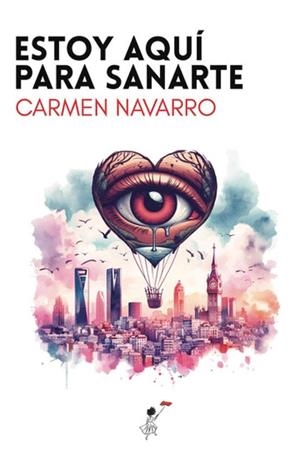 ESTOY AQUÍ PARA SANARTE | 9788412795097 | NAVARRO, CARMEN