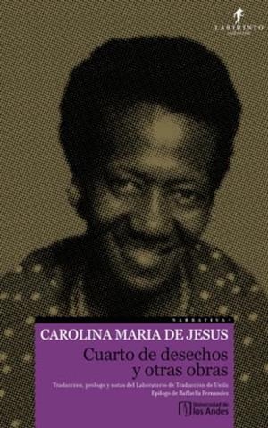 CUARTO DE DESECHOS Y OTRAS OBRAS | 9789587749014 | DE JESUS, CAROLINA MARIA