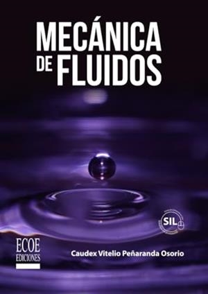 MECÁNICA DE FLUIDOS | 9789587716092 | PAÑARANDA OSORIO, CAUDEX VITELO