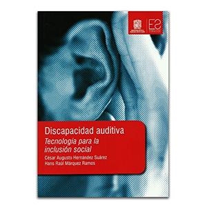 DISCAPACIDAD AUDITIVA | 9789588897028 | HERNÁNDEZ SUÁREZ, CÉSAR AUGUSTO