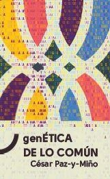 GENÉTICA DE LO COMÚN | 9789978389683 | PAZ-Y-MIÑO, CÉSAR