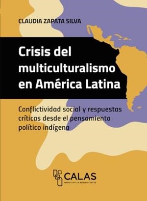 CRISIS DEL MULTICULTURALISMO EN AMÉRICA LATINA | 9786075475592 | ZAPATA SILVA, CLAUDIA