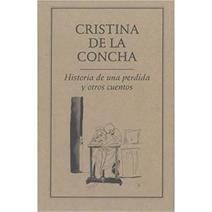 HISTORIA DE UNA PERDIDA Y OTROS CUENTOS | 9789686567243 | DE LA CONCHA, CRISTINA