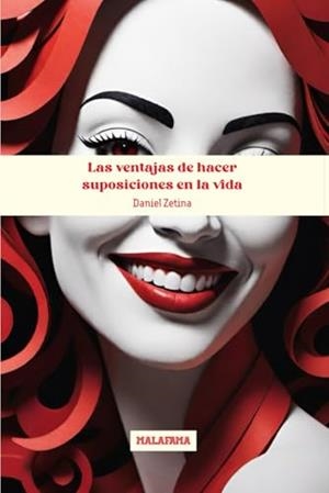 VENTAJAS DE HACER SUPOSICIONES EN LA VIDA, LAS | 9798341084926 | ZETINA, DANIEL