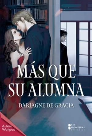 MÁS QUE SU ALUMNA | 9786287544543 | DE GRACIA, DARIAGNE