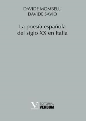 POESÍA ESPAÑOLA DEL SIGLO XX EN ITALIA, LA | 9788413377537 | MOMBELLI, DAVIDE