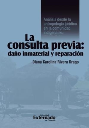 CONSULTA PREVIA, LA | 9789587904345 | RIVERA DRAGO, DIANA CAROLINA