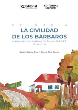 COLOMBIA LA CIVILIDAD DE LOS BÁRBAROS | 9789587593051 | RICO REVELO, DIANA