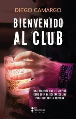 BIENVENIDO AL CLUB | 9786287667730 | CAMARGO, DIEGO