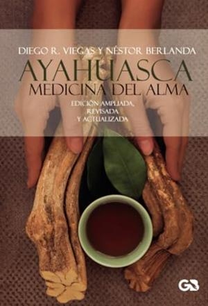 AYAHUASCA, MEDICINA DEL ALMA | 9788410137066 | RODOLFO VIEGAS, DIEGO