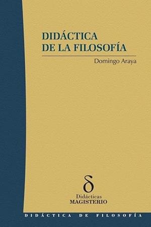DIDÁCTICA DE LA FILOSOFÍA | 9789582006877 | ARAYA, DOMINGO