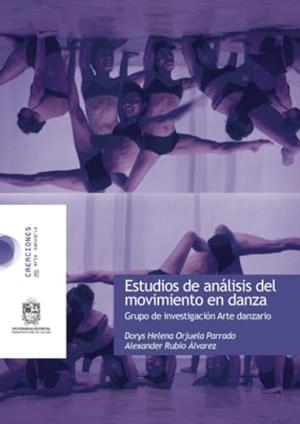 ESTUDIOS DE ANÁLISIS DEL MOVIMIENTO EN DANZA | 9789588972411 | ORJUELA PARRADO, DORYS HELENA