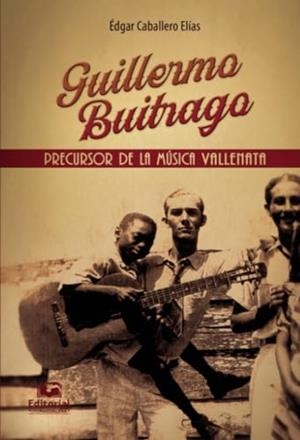 GUILLERMO BUITRAGO | 9789587463279 | CABALLERO ELÍAS, ÉDGAR