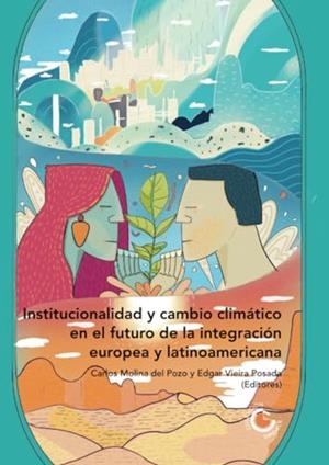 INSTITUCIONALIDAD Y CAMBIO CLIMÁTICO EN EL FUTURO | 9789587604368 | VIEIRA POSADA, EDGAR
